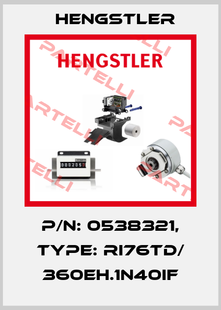 p/n: 0538321, Type: RI76TD/ 360EH.1N40IF Hengstler