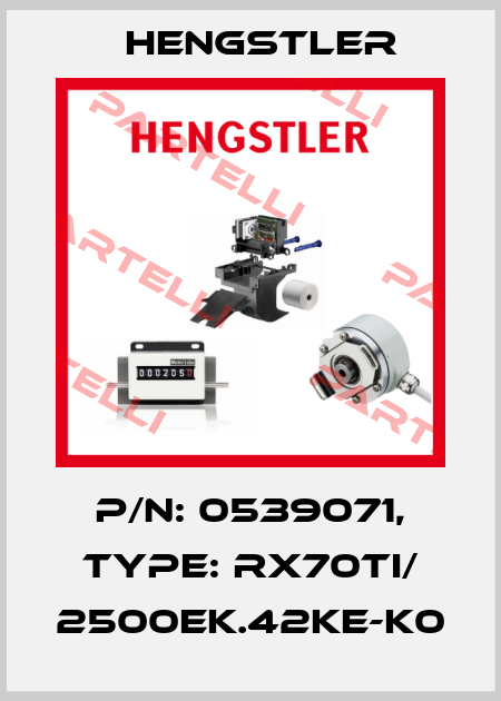 p/n: 0539071, Type: RX70TI/ 2500EK.42KE-K0 Hengstler