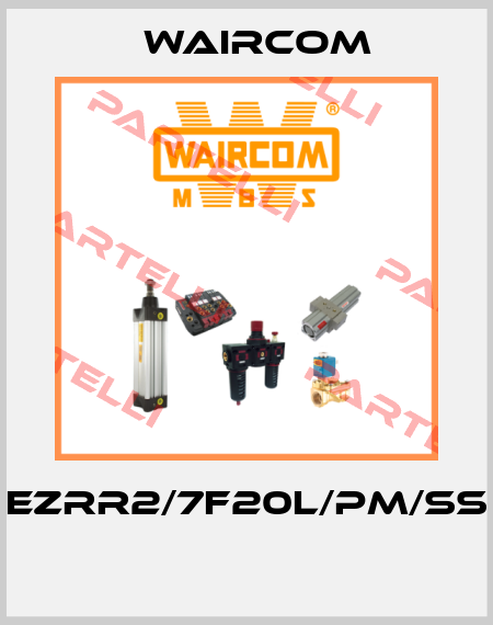 EZRR2/7F20L/PM/SS  Waircom