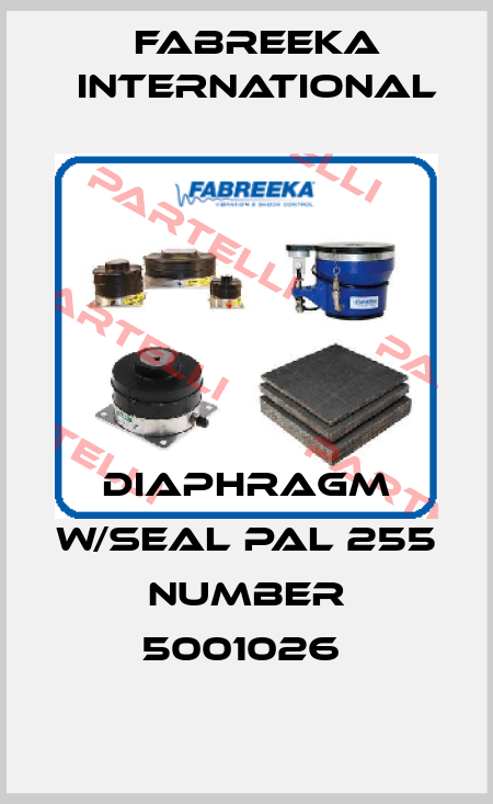 DIAPHRAGM W/SEAL PAL 255 Number 5001026  Fabreeka International