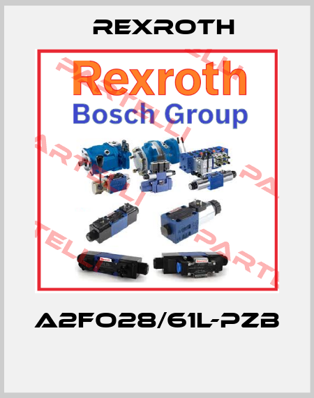 A2FO28/61L-PZB  Rexroth