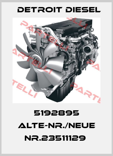 5192895 alte-Nr./neue Nr.23511129  Detroit Diesel