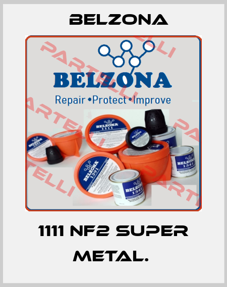 1111 NF2 Super Metal.  Belzona