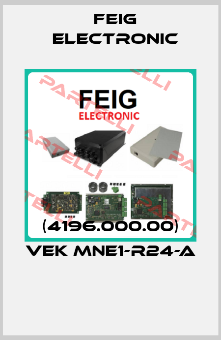 (4196.000.00) VEK MNE1-R24-A  FEIG ELECTRONIC