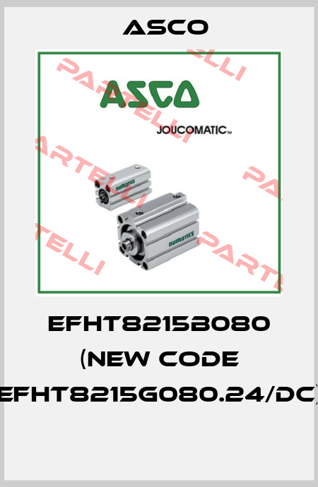 EFHT8215B080 (new code EFHT8215G080.24/DC)  Asco