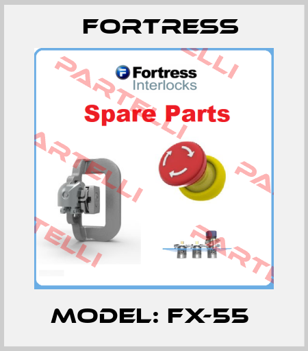 MODEL: FX-55  Fortress