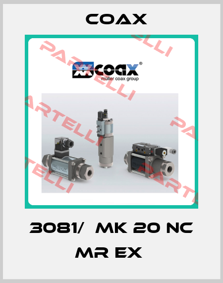 3081/  MK 20 NC MR EX  Coax