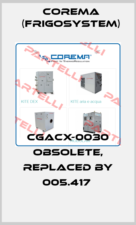 CGACX-0030 Obsolete, replaced by 005.417  Corema (Frigosystem)