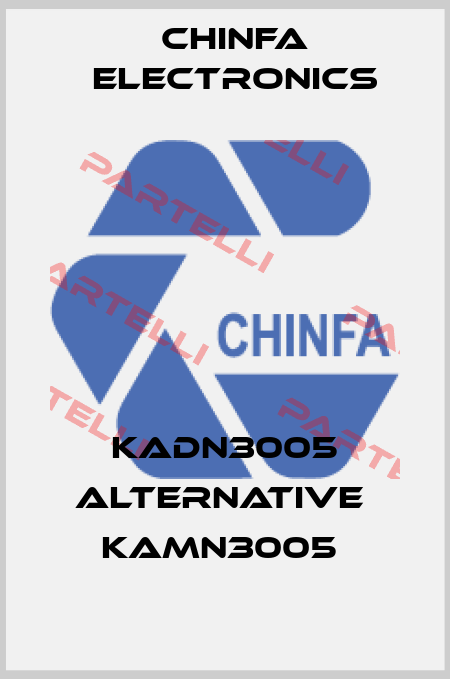 KADN3005 alternative  KAMN3005  Chinfa Electronics