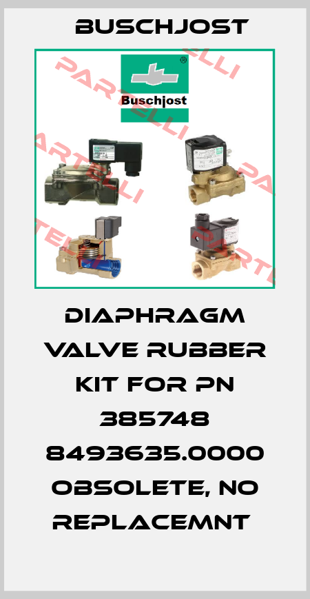Diaphragm Valve Rubber Kit For PN 385748 8493635.0000 obsolete, no replacemnt  Buschjost