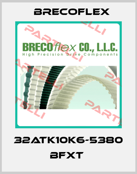 32ATK10K6-5380 BFXT  Brecoflex