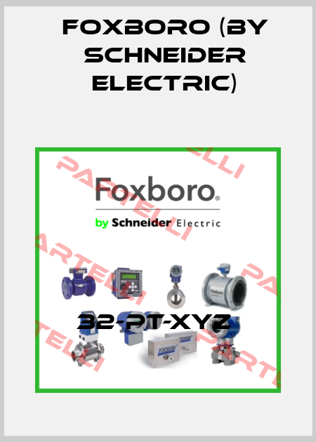 32-PT-XYZ  Foxboro (by Schneider Electric)