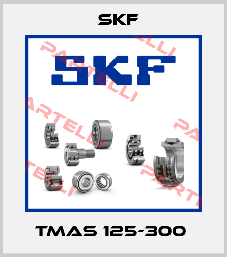 TMAS 125-300  Skf
