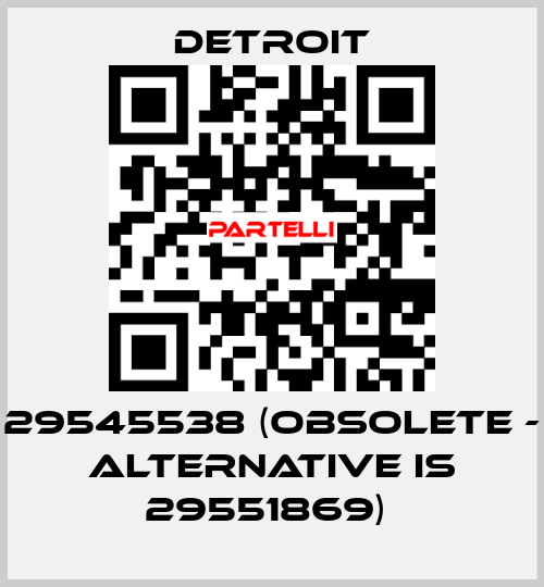 29545538 (obsolete - alternative is 29551869)  Detroit