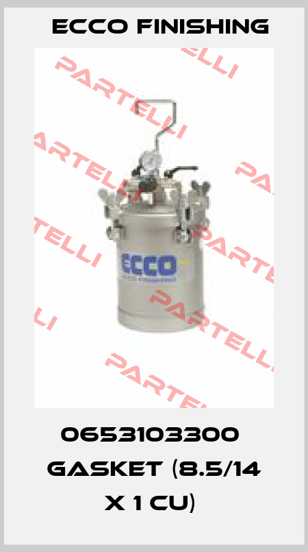 0653103300  GASKET (8.5/14 X 1 CU)  Ecco Finishing