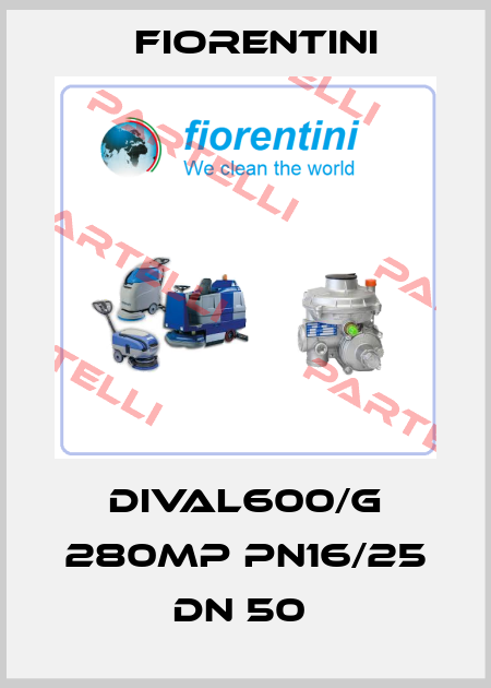 DIVAL600/G 280MP PN16/25 DN 50  Fiorentini