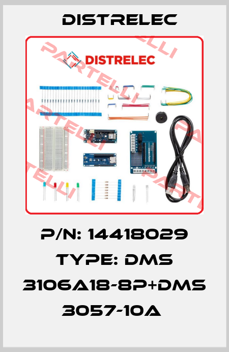 P/N: 14418029 Type: DMS 3106A18-8P+DMS 3057-10A  Distrelec