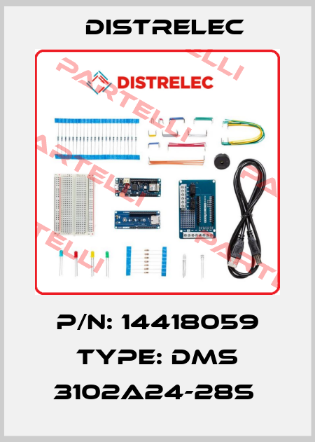 P/N: 14418059 Type: DMS 3102A24-28S  Distrelec