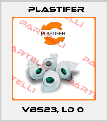VBS23, LD 0  Plastifer