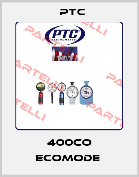 400CO Ecomode  PTC