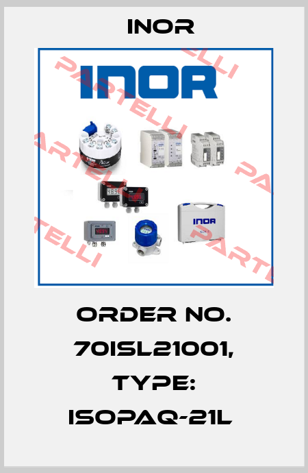 Order No. 70ISL21001, Type: IsoPAQ-21L  Inor