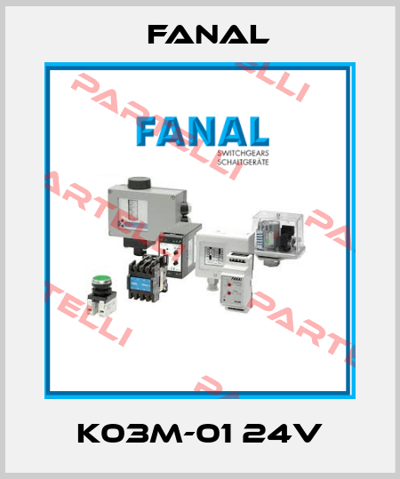 K03M-01 24V Fanal