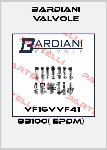 VF16VVF41  8B100( EPDM)   Bardiani Valvole