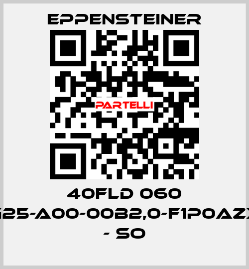 40FLD 060 G25-A00-00B2,0-F1P0AZX - SO Eppensteiner