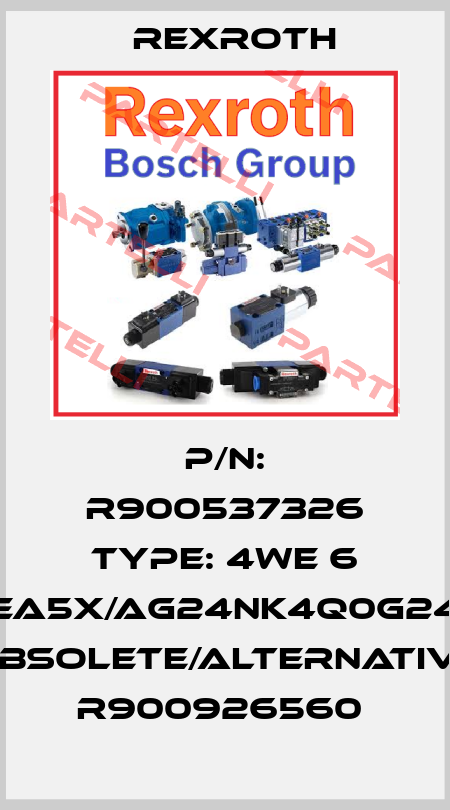 P/N: R900537326 Type: 4WE 6 EA5X/AG24NK4Q0G24 obsolete/alternative R900926560  Rexroth