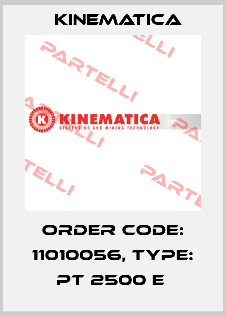 Order Code: 11010056, Type: PT 2500 E  Kinematica