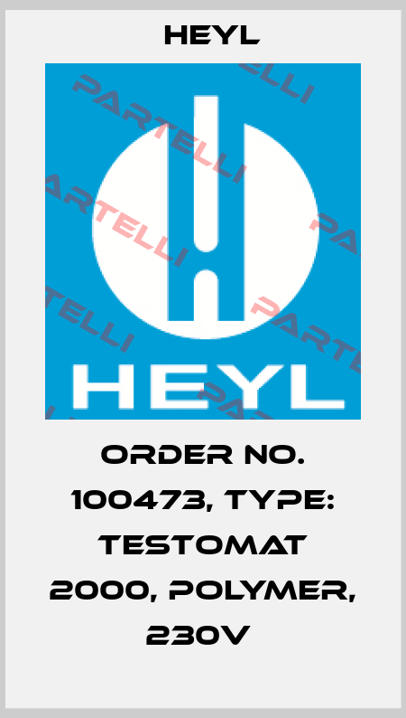 Order No. 100473, Type: Testomat 2000, Polymer, 230V  Heyl