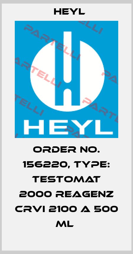 Order No. 156220, Type: Testomat 2000 Reagenz CrVI 2100 A 500 ml  Heyl