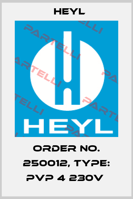 Order No. 250012, Type: PVP 4 230V  Heyl
