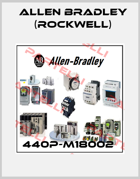 440P-M18002  Allen Bradley (Rockwell)