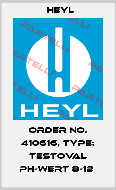 Order No. 410616, Type: Testoval pH-Wert 8-12  Heyl