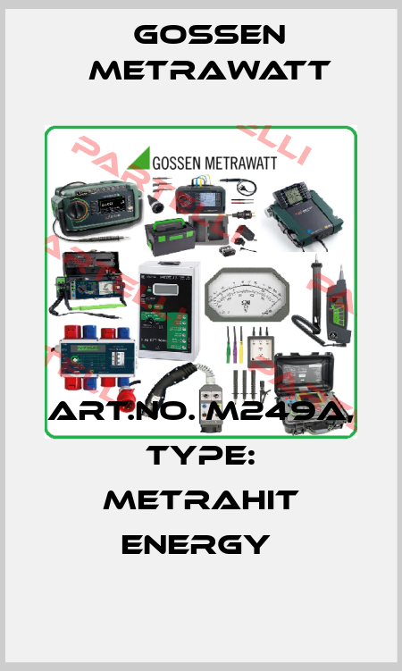 Art.No. M249A, Type: METRAHIT ENERGY  Gossen Metrawatt