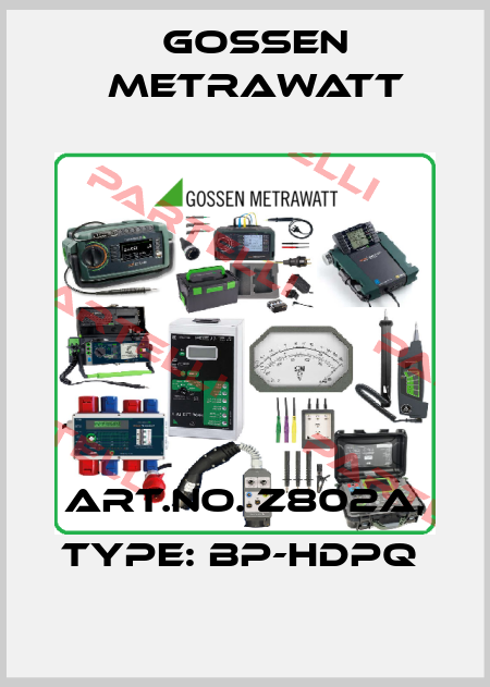 Art.No. Z802A, Type: BP-HDPQ  Gossen Metrawatt