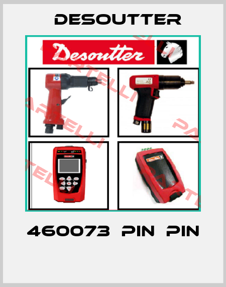 460073  PIN  PIN  Desoutter