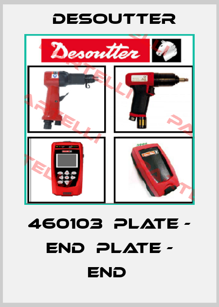 460103  PLATE - END  PLATE - END  Desoutter