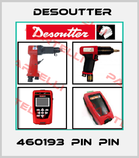 460193  PIN  PIN  Desoutter