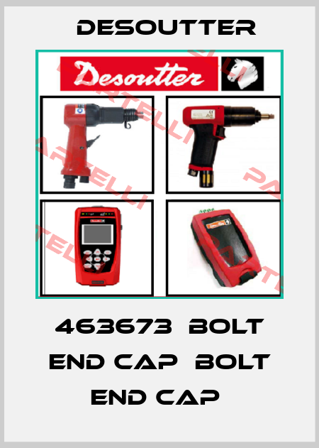 463673  BOLT END CAP  BOLT END CAP  Desoutter
