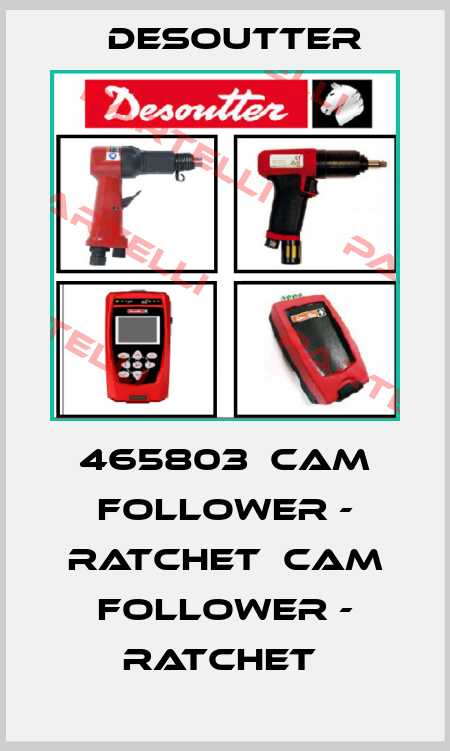 465803  CAM FOLLOWER - RATCHET  CAM FOLLOWER - RATCHET  Desoutter