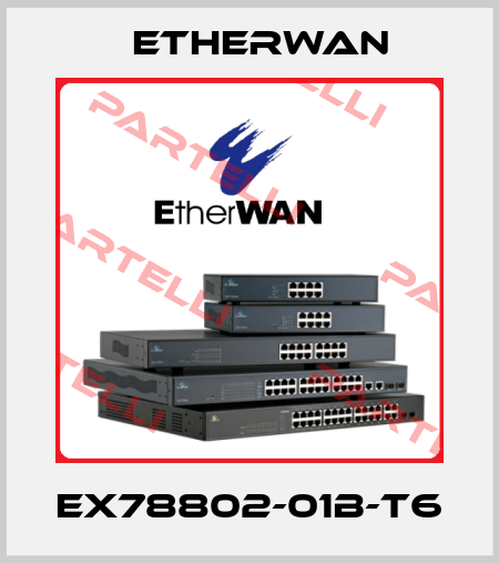 EX78802-01B-T6 Etherwan