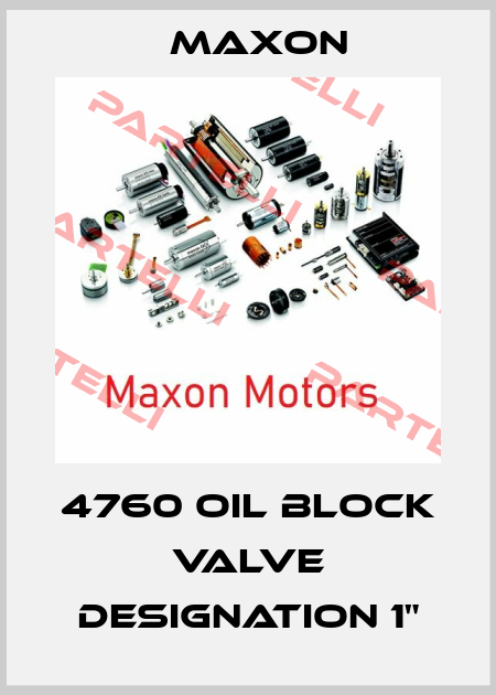 4760 OIL BLOCK VALVE DESIGNATION 1" Maxon