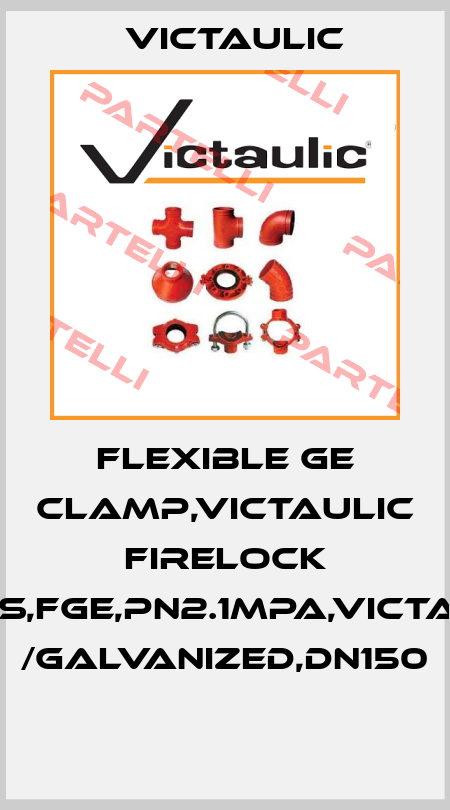 Flexible GE Clamp,Victaulic Firelock Fittings,FGE,PN2.1MPa,Victaulic,D.I /Galvanized,DN150  Victaulic