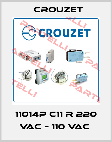 11014P C11 R 220 VAC – 110 VAC  Crouzet