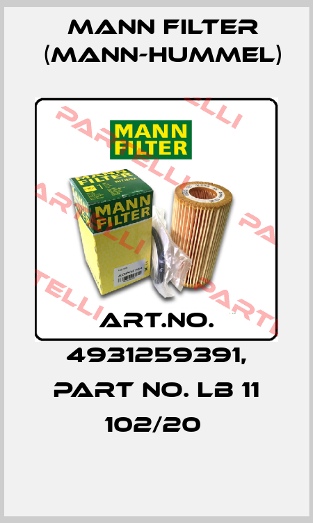 Art.No. 4931259391, Part No. LB 11 102/20  Mann Filter (Mann-Hummel)
