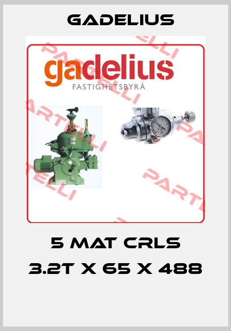 5 MAT CRLS 3.2T X 65 X 488  Gadelius
