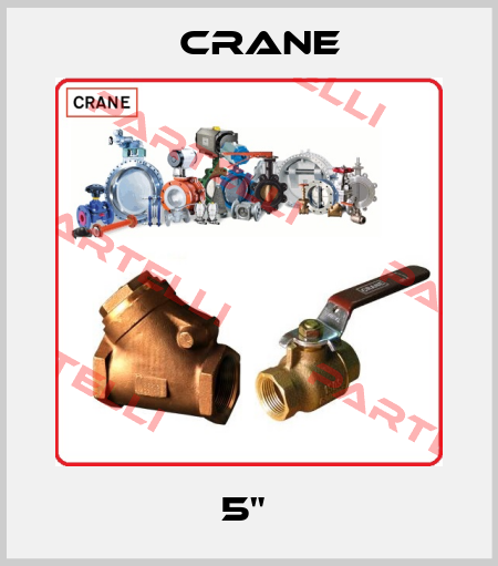 5"  Crane