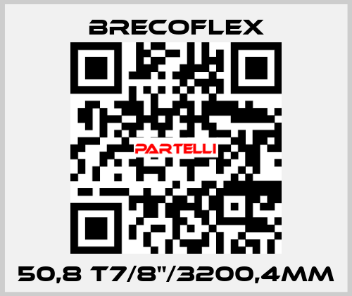 50,8 T7/8”/3200,4MM  Brecoflex